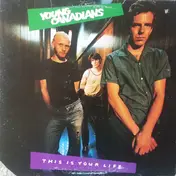 YOUNG CANADIANS - This Is Your Life