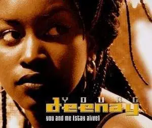 Young Deenay - You and Me (Stay Alive)/Stay a