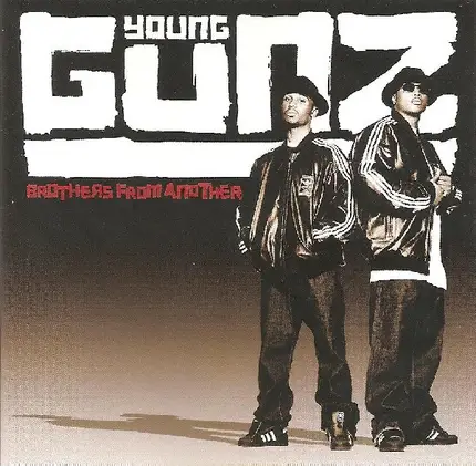 Young Gunz - Brothers from Another