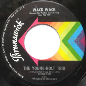 Young Holt Trio - Wack Wack / This Little Light Of Mine