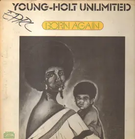 young holt unlimited - Born Again