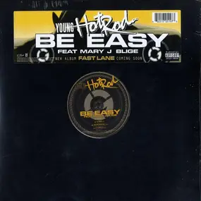 Young Hot Rod Feat Mary J Blige - Be Easy