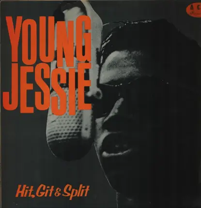 Young Jessie - Hit, Git & Split