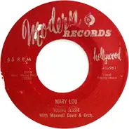 Young Jessie With The Maxwell Davis Orchestra - Mary Lou / Don't Think I Will