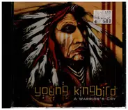 Young Kingbird - A Warrior's Cry