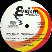 Young Love - Dope Dealer / For The Love Of Money