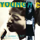 7inch Vinyl Single - Young MC - I Come Off