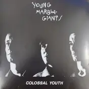 Young Marble Giants - Colossal Youth / Loose Ends And Sharp Cuts