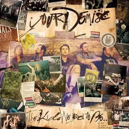 Your Demise - Kids We Used To Be