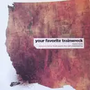 7inch Vinyl Single - Your Favorite Trainwreck / Communication Redlight - Your Favorite Trainwreck / Communication Redlight - Red Vinyl, incl. Insert