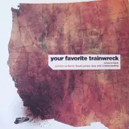 Your Favorite Trainwreck / Communication Redlight - Your Favorite Trainwreck / Communication Redlight