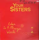 12inch Vinyl Single - Your Sisters Featuring Debbie Davis - Eden Is A Magic World