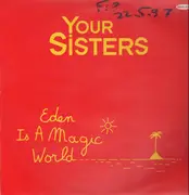 12inch Vinyl Single - Your Sisters Featuring Debbie Davis - Eden Is A Magic World