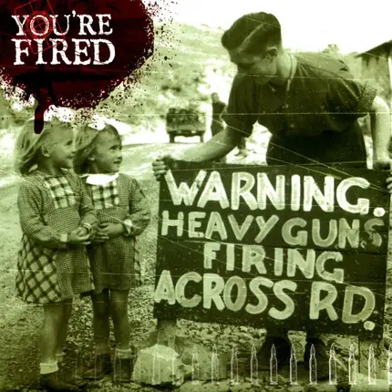 You're Fired - Warning