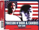 CD Single - Youssou N'Dour & Canibus - How Come