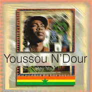 Youssou N'Dour - Hey You! - The Essential Collection 1988 - 1990