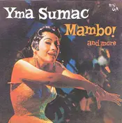 Yma Sumac - Mambo! And More