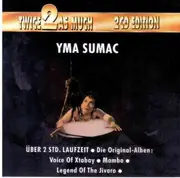 Double CD - Yma Sumac - Twice As Much