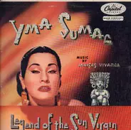 Yma Sumac - Legend Of The Sun Virgin