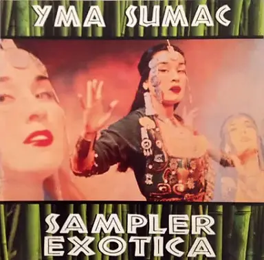 Yma Sumac - Sampler Exotica