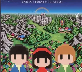 YMCK - Family Genesis