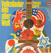 Yvonne Carre - Volkslieder aus aller Welt