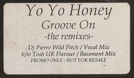 Yo Yo Honey - Groove On (The Remixes)