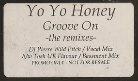 Yoyo Honey - Groove On (The Remixes)