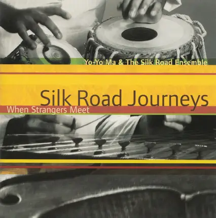 Yo-Yo Ma & The Silk Road Ensemble - Silk Road Journeys