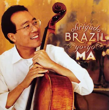 Yo-Yo Ma - Obrigado Brazil