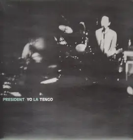 Yo La Tengo - President Yo La Tengo