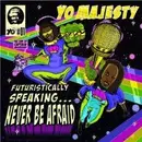 CD - YO MAJESTY - Futuristically