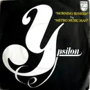 7inch Vinyl Single - Ypsilon - Morning Sunrise b/w Metro Music Man