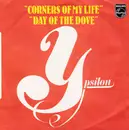 7inch Vinyl Single - Ypsilon - Corners Of My Life / Day Of The Dove