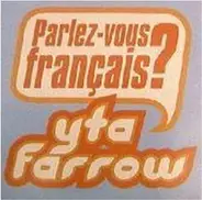 Yta Farrow - Parlez-Vous Français ?