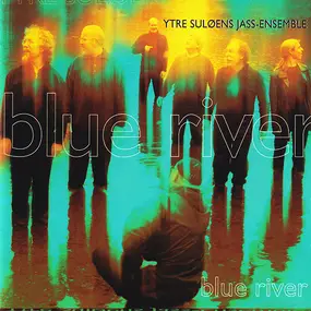 Ytre Suløens Jass-Ensemble - Blue River