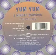 Yum Yum - 3 Minute Warning (The Remixes)