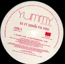 12'' - Yummy Bingham - Is It Good To You