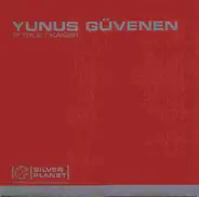 Yunus Güvenen - IP True / Kaiser