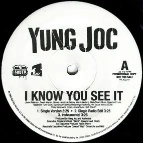 Yung Joc - I Know You See It / Dope Boy Magic / Patron
