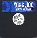 12'' - Yung Joc - I Know You See It