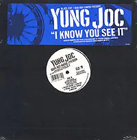 Yung Joc - I Know You See It