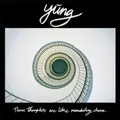 Yung - These Thoughts Are Like Mandatory C