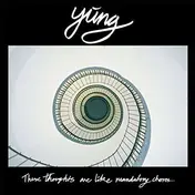 Yung - These Thoughts Are Like..