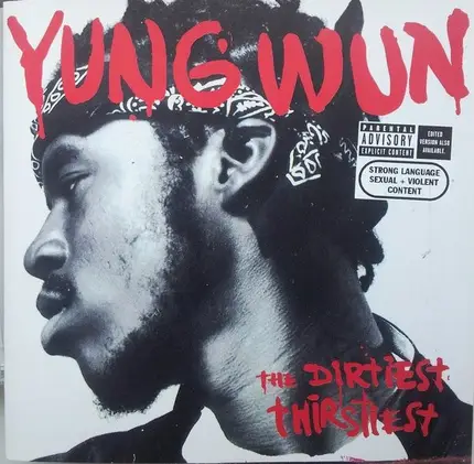 Yung Wun - The Dirtiest Thirstiest