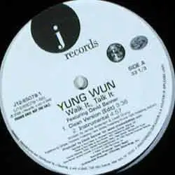 Yung Wun - Walk It, Talk It
