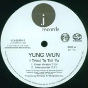 12'' - Yung Wun - I Tried To Tell Ya