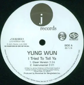 Yung Wun - I Tried To Tell Ya