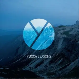 Yucca - Seasons