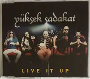 Yüksek Sadakat - Live It Up